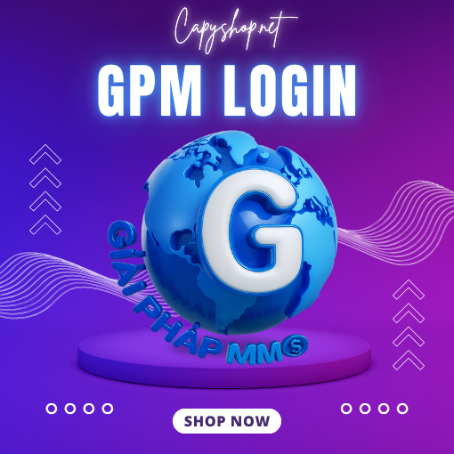 Hướng Dẫn Cài Đặt GPM Login Chi Tiết Từ A-Z